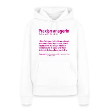 Praxismangerin zum Abschied für Kollegin - Frauen Premium Bio Hoodie - Weiß - Vorne - Julia (174cm)