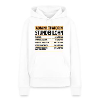 Administratorin Admin mit Lustige Sprüche Spruch - Frauen Premium Bio Hoodie - Weiß - Vorne - Julia (174cm)