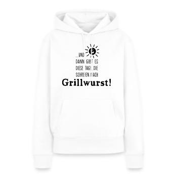 Grillwurst Tage - Barbecue - BBQ - Sonne - 1C - Frauen Premium Bio Hoodie - Weiß - Vorne - Julia (174cm)