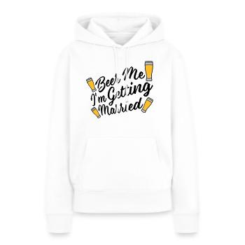 Beer Me Me marier - Sweat à capuche Premium bio Femme - blanc - Devant - Julia (174cm)