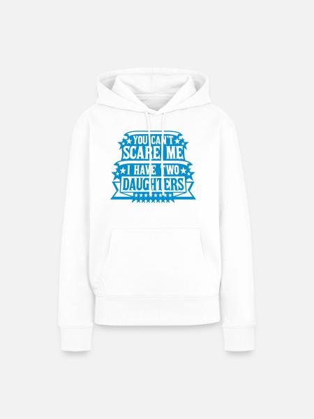 I have two daughters - Frauen Premium Bio Hoodie - Weiß