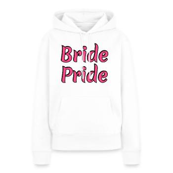 Braut Pride - Lesbische Hochzeit Homo-Ehe - Frauen Premium Bio Hoodie - Weiß - Vorne - Julia (174cm)