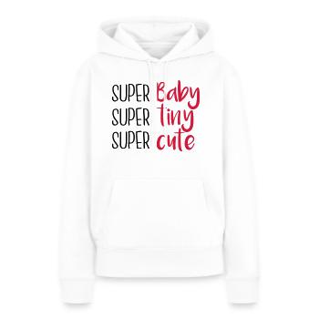 Super Baby Super tiny Super cute - Frauen Premium Bio Hoodie - Weiß - Vorne - Julia (174cm)