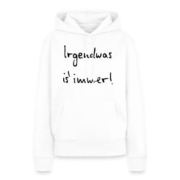 Quelque chose est toujours - Sweat à capuche Premium bio Femme - blanc - Devant - Julia (174cm)