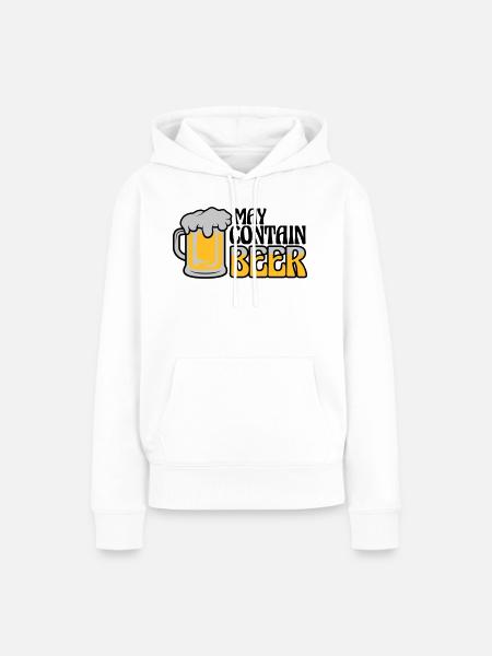 May Contain Beer Spruch - Frauen Premium Bio Hoodie - Weiß