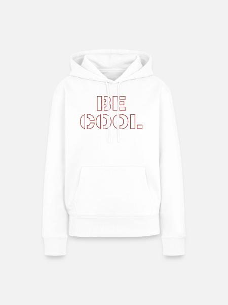 Be cool - Frauen Premium Bio Hoodie - Weiß