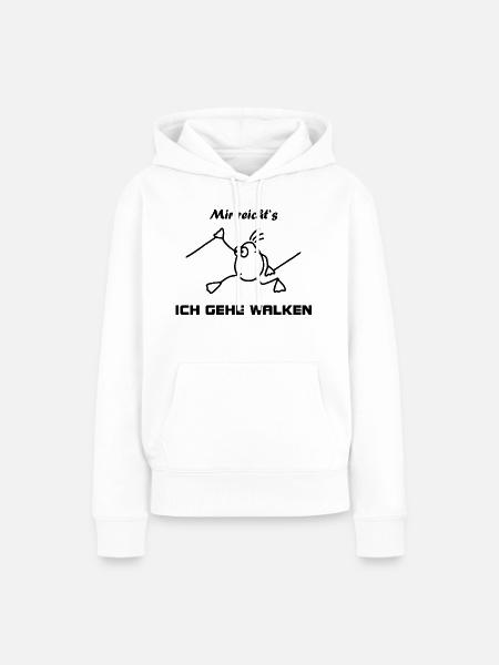 Mir reicht's - Ich gehe walken - Frauen Premium Bio Hoodie - Weiß
