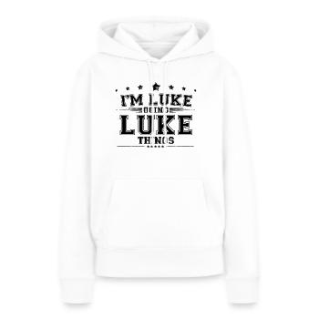 Ich bin Luke, der Luke-Sachen macht - Frauen Premium Bio Hoodie - Weiß - Vorne - Julia (174cm)