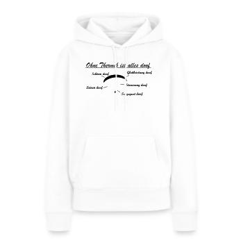 ohne thermik Geschenk - Frauen Premium Bio Hoodie - Weiß - Vorne - Julia (174cm)