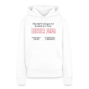 Bestätigung bester Papa - Datum & Unterschrift - Frauen Premium Bio Hoodie - Weiß - Vorne - Julia (174cm)