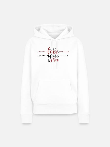 Love you more - Frauen Premium Bio Hoodie - Weiß