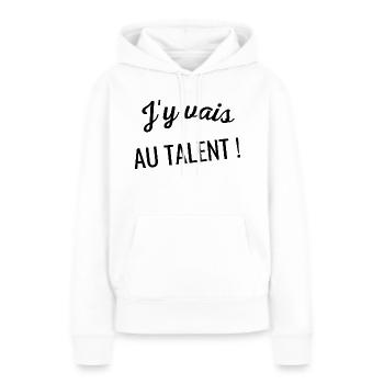J'y vais au talent - Sweat à capuche Premium bio Femme - blanc - Devant - Julia (174cm)