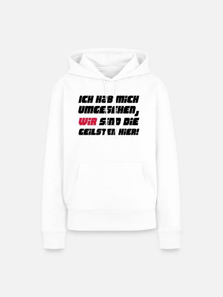 wir sind die geilsten - Frauen Premium Bio Hoodie - Weiß