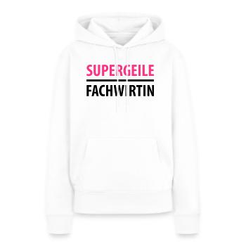 Supergeile Fachwirtin - Frauen Premium Bio Hoodie - Weiß - Vorne - Julia (174cm)