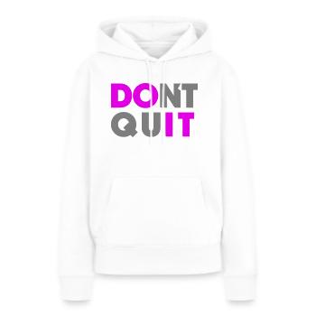 Do it Dont Quit - Frauen Premium Bio Hoodie - Weiß - Vorne - Julia (174cm)