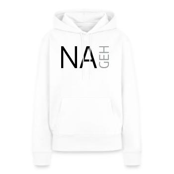 Na geh - Frauen Premium Bio Hoodie - Weiß - Vorne - Julia (174cm)