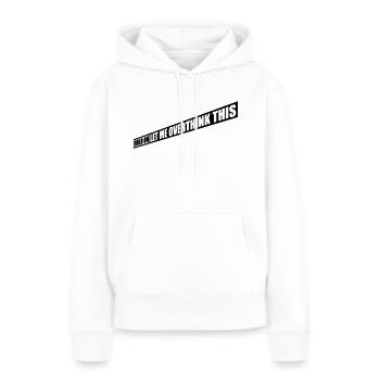 Permettez-moi d’exagérer - Sweat à capuche Premium bio Femme - blanc - Devant - Julia (174cm)