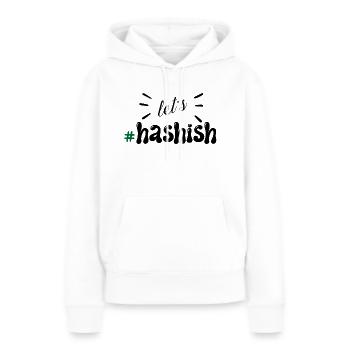 Lasst Haschisch schisch - Frauen Premium Bio Hoodie - Weiß - Vorne - Julia (174cm)
