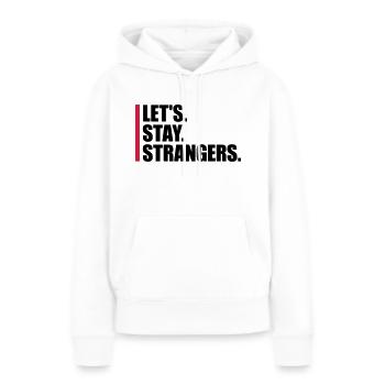 Citation Restons Strangers - Sweat à capuche Premium bio Femme - blanc - Devant - Julia (174cm)