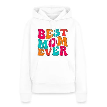 Best Mom Ever - Frauen Premium Bio Hoodie - Weiß - Vorne - Julia (174cm)