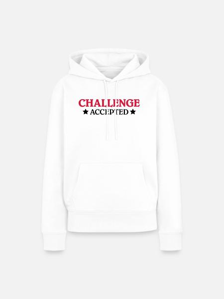 Challenge accepted - Frauen Premium Bio Hoodie - Weiß