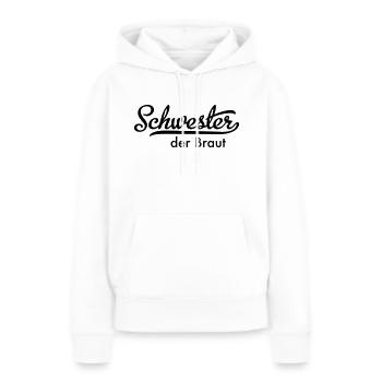 Schwester der Braut - Frauen Premium Bio Hoodie - Weiß - Vorne - Julia (174cm)
