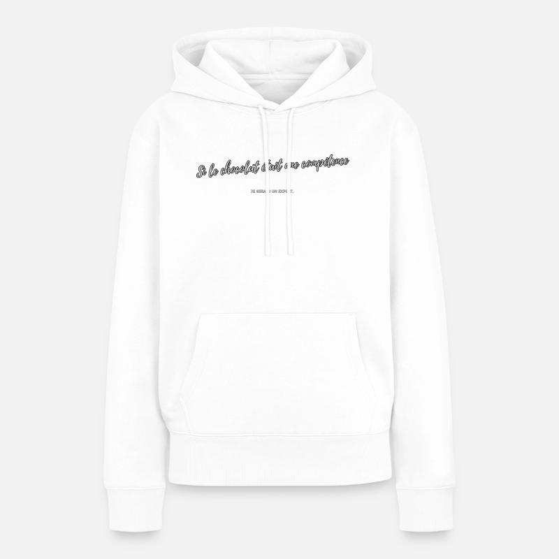 Compétence chocolat - Sweat à capuche Premium bio Femme - blanc