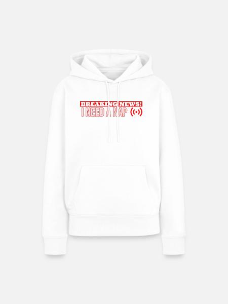 Eilmeldung Ich brauche ein Nickerchen - Frauen Premium Bio Hoodie - Weiß