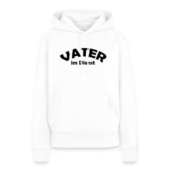 vater im dienst - Frauen Premium Bio Hoodie - Weiß - Vorne - Julia (174cm)