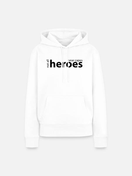 Not all Heroes wear capes // Farbe anpassbar - Frauen Premium Bio Hoodie - Weiß