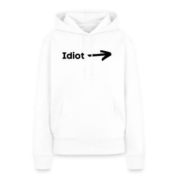 Idiot - Sweat à capuche Premium bio Femme - blanc - Devant - Julia (174cm)