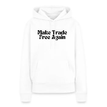 Machen Sie den Handel wieder frei! - Frauen Premium Bio Hoodie - Weiß - Vorne - Julia (174cm)