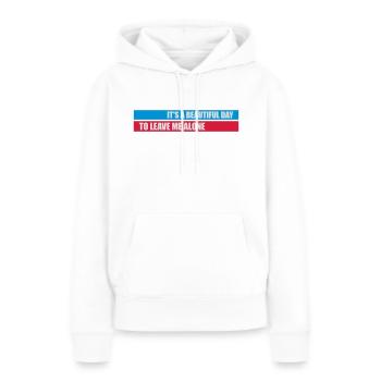 leave me alone day - Frauen Premium Bio Hoodie - Weiß - Vorne - Julia (174cm)