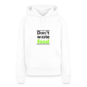 Don't Waste Food - Frauen Premium Bio Hoodie - Weiß - Vorne - Julia (174cm)