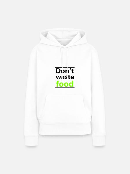 Don't Waste Food - Frauen Premium Bio Hoodie - Weiß