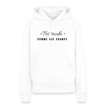 T'es tendu comme une crampe - Sweat à capuche Premium bio Femme - blanc - Devant - Julia (174cm)