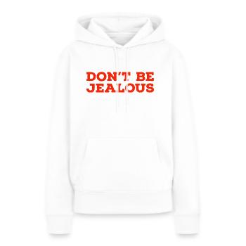 Ne soyez pas jaloux - Sweat à capuche Premium bio Femme - blanc - Devant - Julia (174cm)