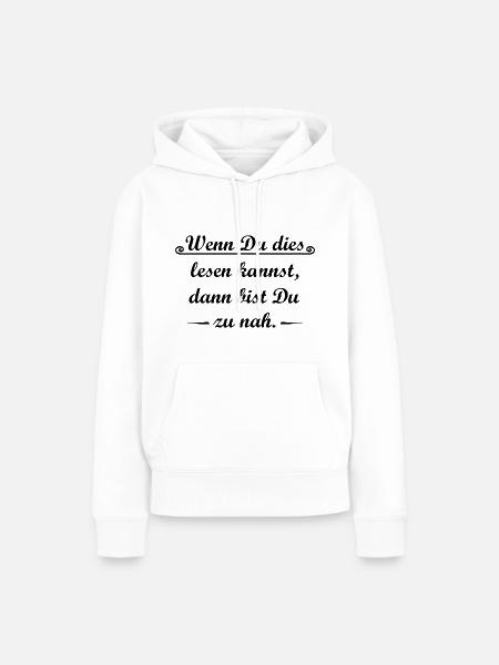 Lustige Sprueche - Frauen Premium Bio Hoodie - Weiß