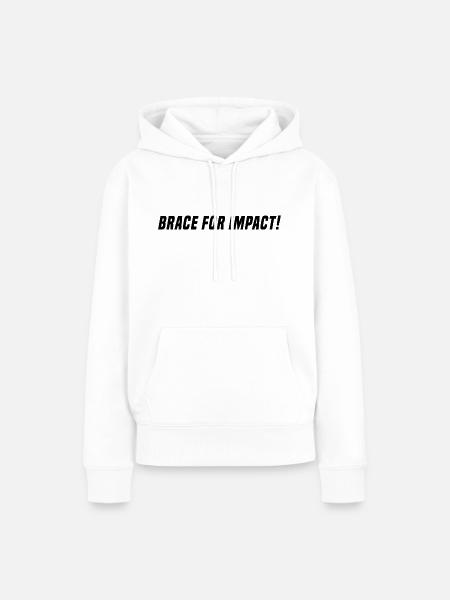 BRACE FOR IMPACT - black - Frauen Premium Bio Hoodie - Weiß