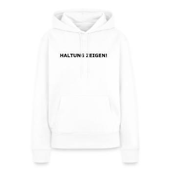 Haltung zeigen! - Frauen Premium Bio Hoodie - Weiß - Vorne - Julia (174cm)