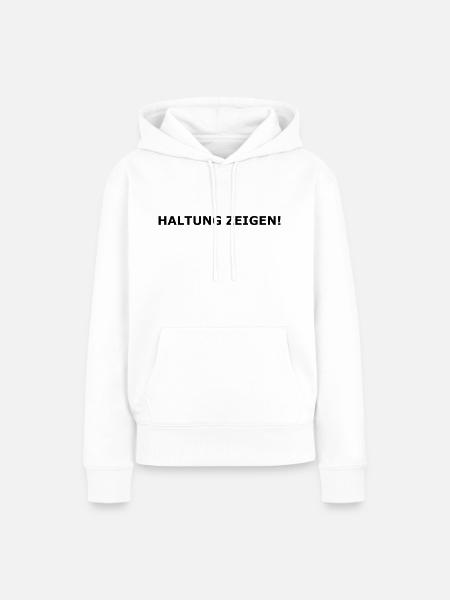 Haltung zeigen! - Frauen Premium Bio Hoodie - Weiß