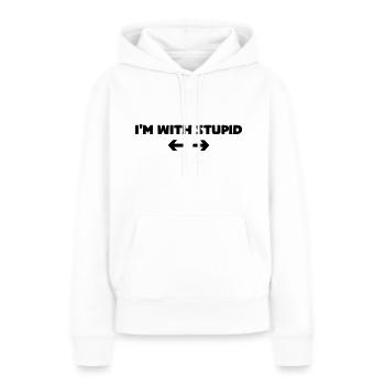 i m with stupid - Frauen Premium Bio Hoodie - Weiß - Vorne - Julia (174cm)