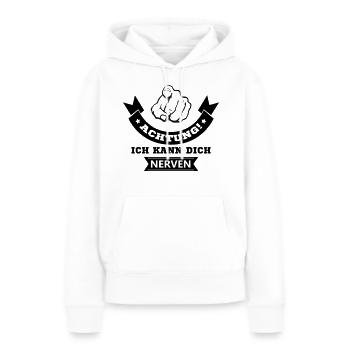 ich kann dich nerven - Frauen Premium Bio Hoodie - Weiß - Vorne - Julia (174cm)