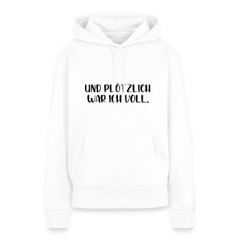 Und plötzlich war ich voll - Frauen Premium Bio Hoodie - Weiß - Vorne - Julia (174cm)