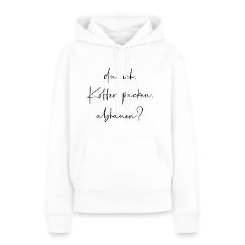 Du ich Koffer packen abhauen - Frauen Premium Bio Hoodie - Weiß - Vorne - Julia (174cm)