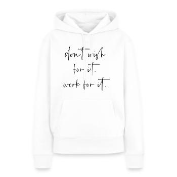 Je ne souhaite pas que cela fonctionne pour cela - Sweat à capuche Premium bio Femme - blanc - Devant - Julia (174cm)