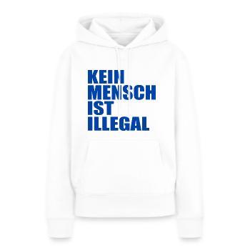 kein mensch ist illegal - Frauen Premium Bio Hoodie - Weiß - Vorne - Julia (174cm)