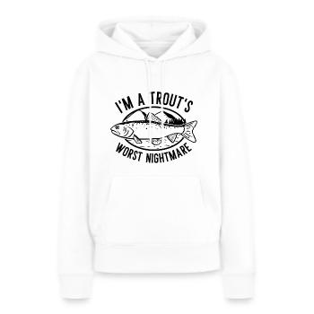 Ich bin der schlimmste Albtraum einer Forelle - Frauen Premium Bio Hoodie - Weiß - Vorne - Julia (174cm)