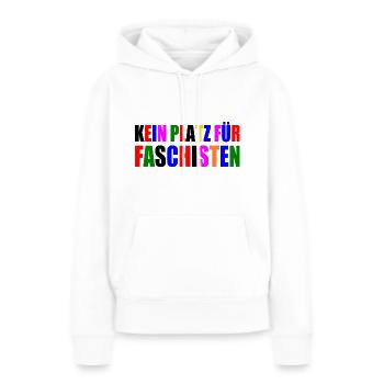 Pas de place pour les fascistes - Sweat à capuche Premium bio Femme - blanc - Devant - Julia (174cm)