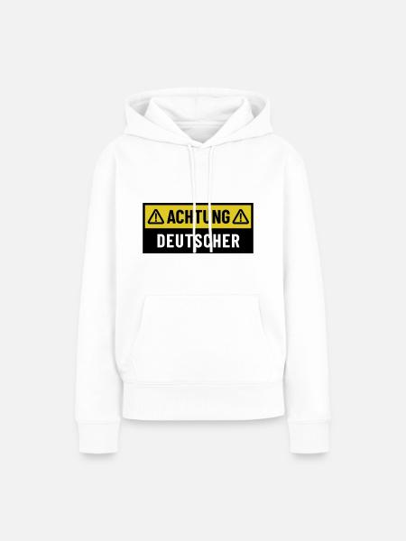 Achtung Deutscher - Regionaler Spruch - Frauen Premium Bio Hoodie - Weiß